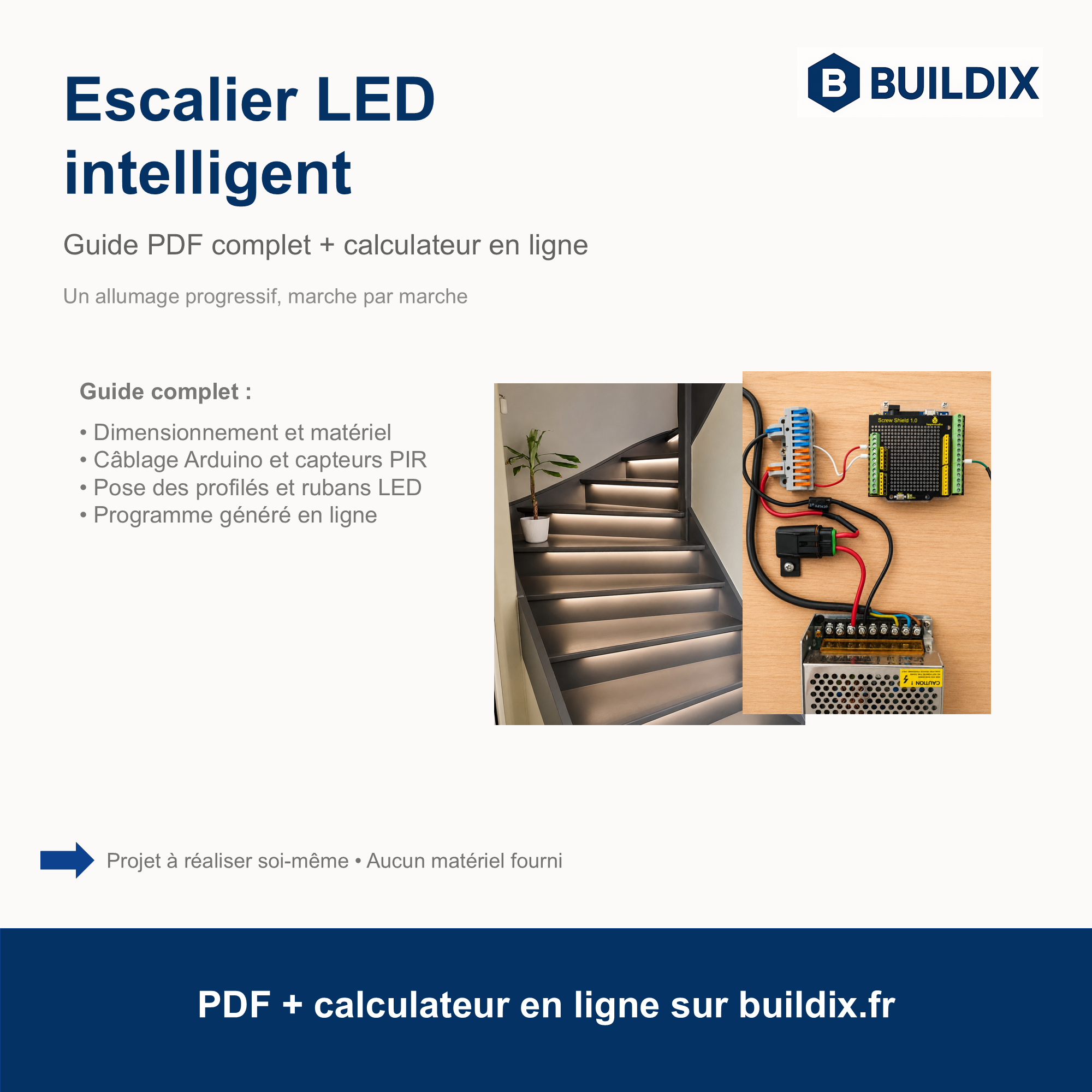 Présentation du guide Escalier LED intelligent : dimensionnement, câblage Arduino, pose des profilés