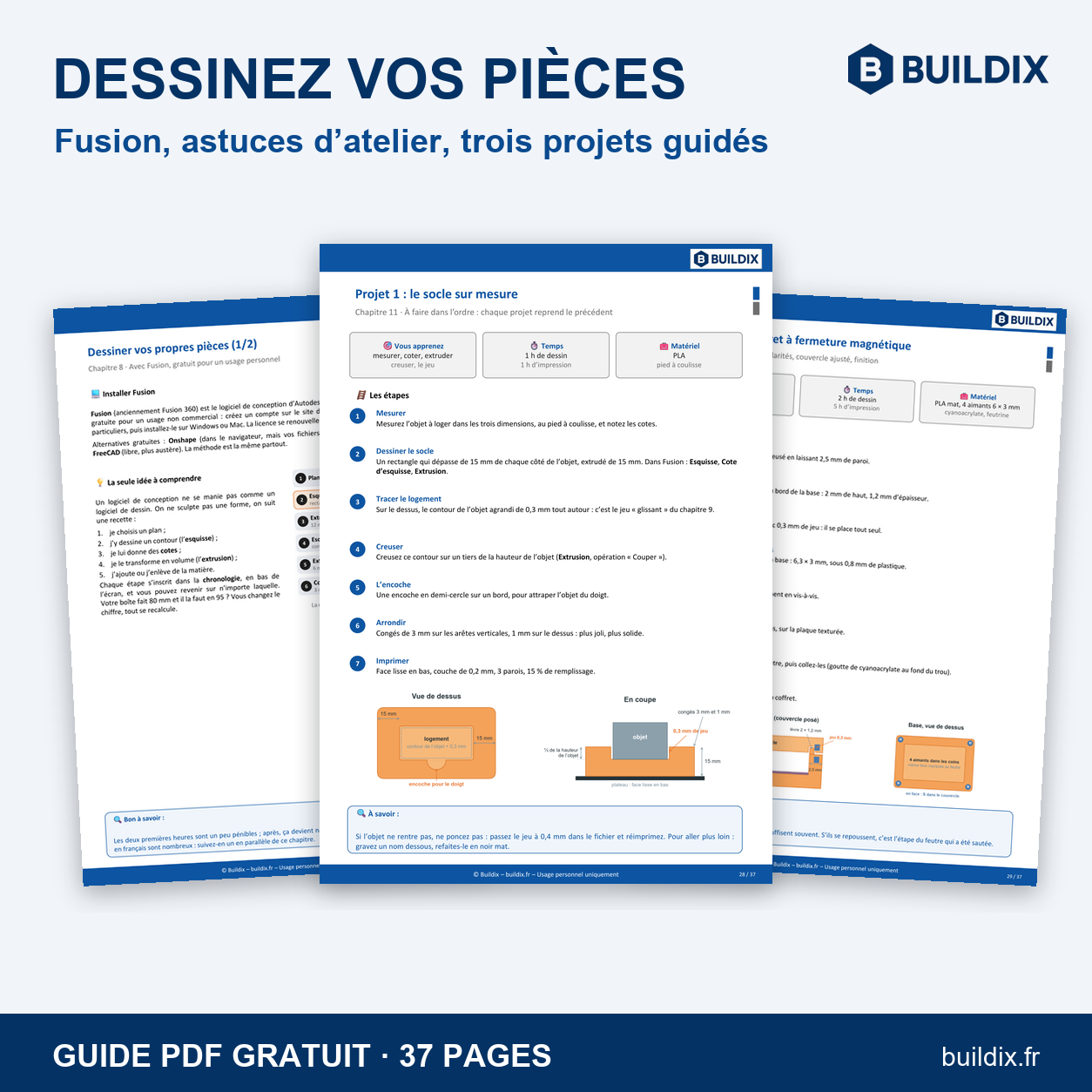 Pages du guide : dessiner ses pièces avec Fusion et les projets guidés avec leurs schémas cotés